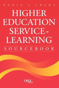 Higher Education Service-Learning Sourcebook - Crews, Robin Jeffrey; Crews, Robin J.