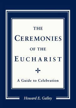 Ceremonies of the Eucharist - Gally, Howard E.