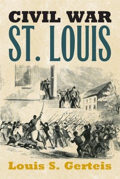 Civil War St. Louis - Gerteis, Louis S.