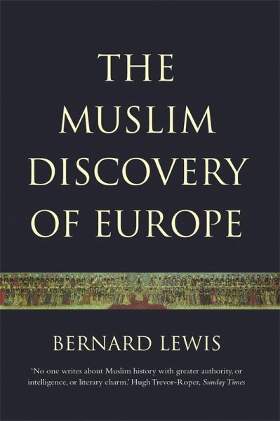 The Muslim Discovery Of Europe The Muslim Discovery Of Europe