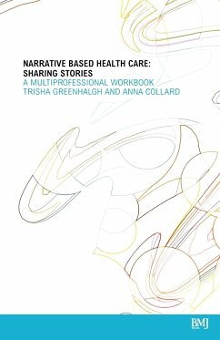 Narrative Based Healthcare - Greenhalgh, Trisha; Collard, Anna