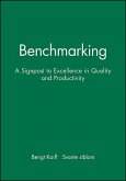 Benchmarking: A Signpost to Excellence in Quality and Productivity + Workbook
