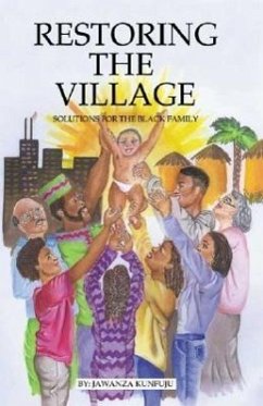 Restoring the Village: Solutions for the Black Family - Kunjufu, Jawanza