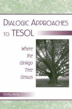 Dialogic Approaches to TESOL - Wong, Shelley