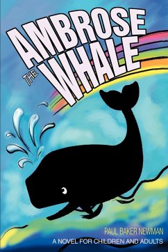 Ambrose the Whale - Newman, Paul Baker