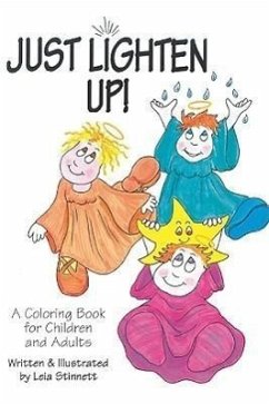 Just Lighten Up!: A Coloring Book for Children and Adults - Stinnett, Leia