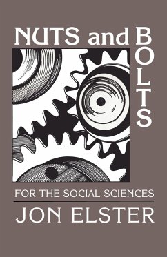 Nuts and Bolts for the Social Sciences - Elster, Jon