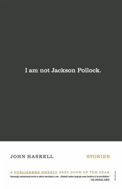 I Am Not Jackson Pollock - Haskell, John