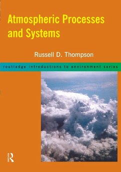 Atmospheric Processes and Systems - Thompson, Russell D. Atmospheric Processes and Systems - Thompson, Russell D.