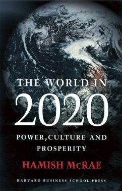 The World in 2020: Power, Culture and Prosperity - McRae, Hamish