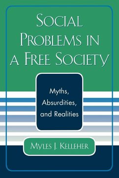 Social Problems in a Free Society - Kelleher, Myles J.