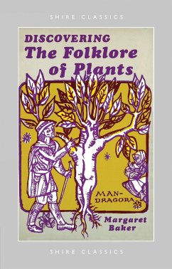 Discovering the Folklore of Plants - Baker, Margaret