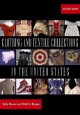 Clothing and Textile Collections in the United States: A CSA Guide