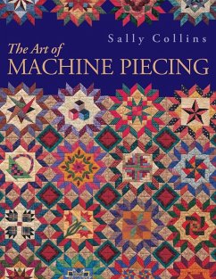 The Art of Machine Piecing - Print on Demand Edition - Collins, Sally