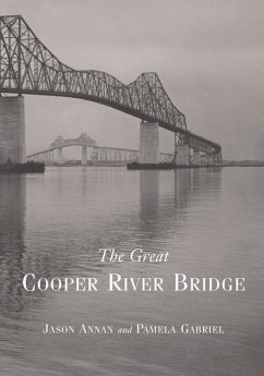 The Great Cooper River Bridge - Annan, Jason; Gabriel, Pamela