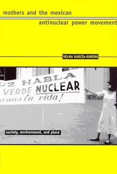 Mothers and the Mexican Antinuclear Power Movement - García-Gorena, Velma