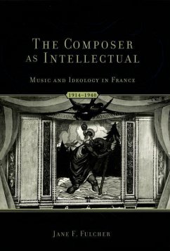 The Composer as Intellectual - Fulcher, Jane F