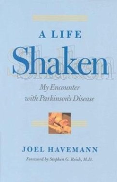 A Life Shaken: My Encounter with Parkinson's Disease - Havemann, Joel