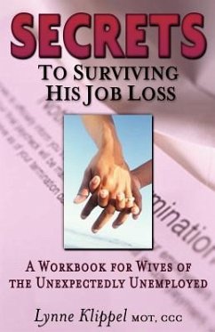 Secrets to Surviving His Job Loss - Klippel, Lynne