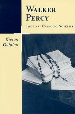 Walker Percy, the Last Catholic Novelist - Quinlan, Kieran