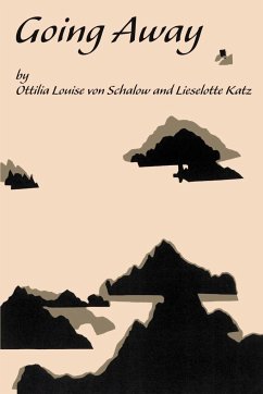 Going Away - Schalow, Ottilia Louise von; Katz, Lieselotte; Koch