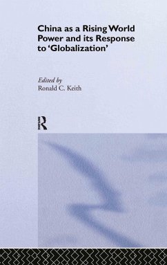 China as a Rising World Power and its Response to 'Globalization' - Ronald C. Keith (ed.)