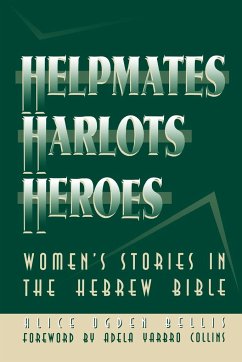 Helpmates, Harlots, and Heroes - Bellis, Alice Ogden