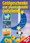 Geldgeschenke und phantasievolle Gutscheine