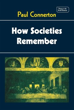 How Societies Remember - Connerton, Paul