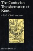 The Confucian Transformation of Korea The Confucian Transformation of Korea