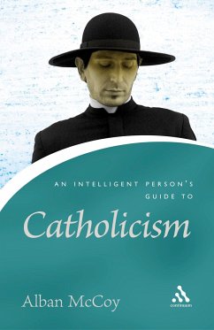 An Intelligent Person's Guide to Catholicism - Mccoy, Alban