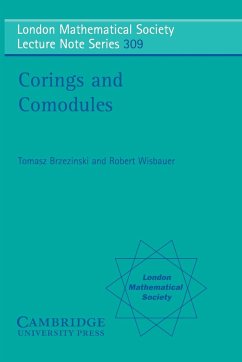 Corings and Comodules - Brzezinski, Tomasz; Wisbauer, Robert