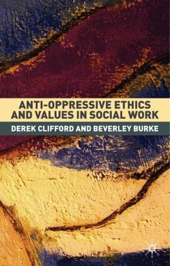 Anti-Oppressive Ethics and Values in Social Work - Koenig-Archibugi, Mathias / Zürn, Michael