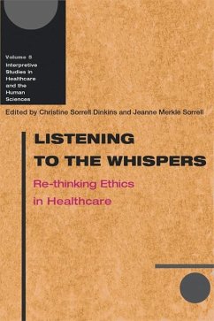 Listening to the Whispers: Re-Thinking Ethics in Healthcare