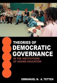 Theories of Democratic Governance in the Institutions of Higher Education - Tetteh, Emmanuel N. a.