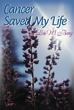 Cancer Saved My Life - Berry, Lois W.