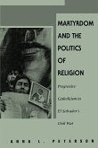 Martyrdom and the Politics of Religion