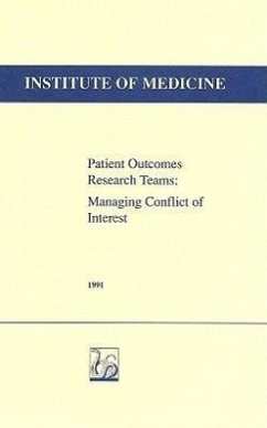 Patient Outcomes Research Teams (Ports) - Institute Of Medicine; Committee on Potential Conflicts of Interest in Patient Outcomes Research Teams