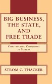 Big Business, The State, and Free Trade