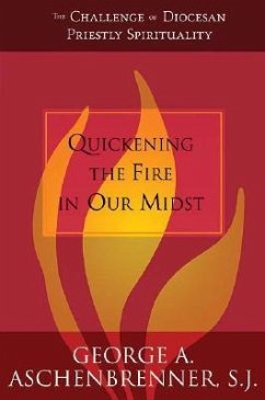 Quickening the Fire in Our Midst - Aschenbrenner, George