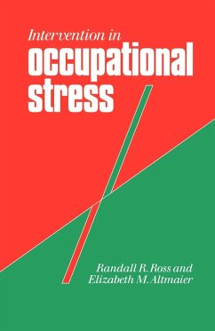 Intervention in Occupational Stress - Ross, Randall R.; Ross; Altmaier, Elizabeth M.