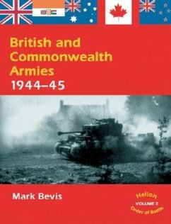 British and Commonwealth Armies 1944-45 - Bevis, Mark
