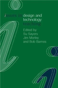 Issues in Design and Technology Teaching - Barnes, Bob / Morley, Jim (eds.)