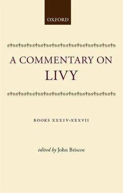 A Commentary on Livy: Books XXXIV-XXXVII - Briscoe, John