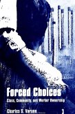 Forced Choices: Class, Community, and Worker Ownership