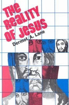 The Reality of Jesus - Lane, Dermot A