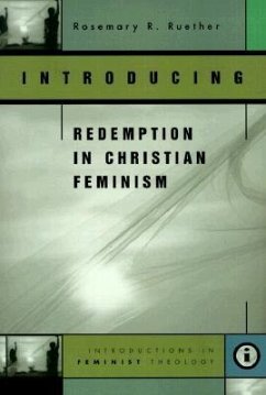 Introducing Redemption in Christian Feminism - Ruether, Rosemary Radford