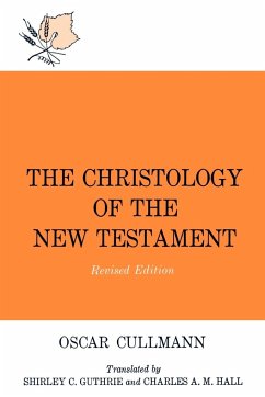 Christology of the New Testament - Cullmann, Oscar