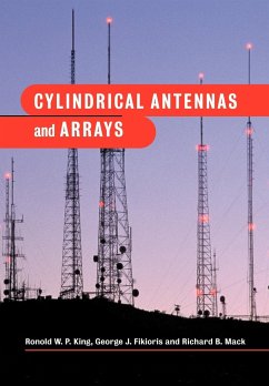 Cylindrical Antennas and Arrays - King, Ronold W. P.; Fikioris, George J.; Mack, Richard B.