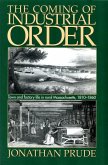 Coming of Industrial Order: Town and Factory Life in Rural Massachusetts, 1810-1860